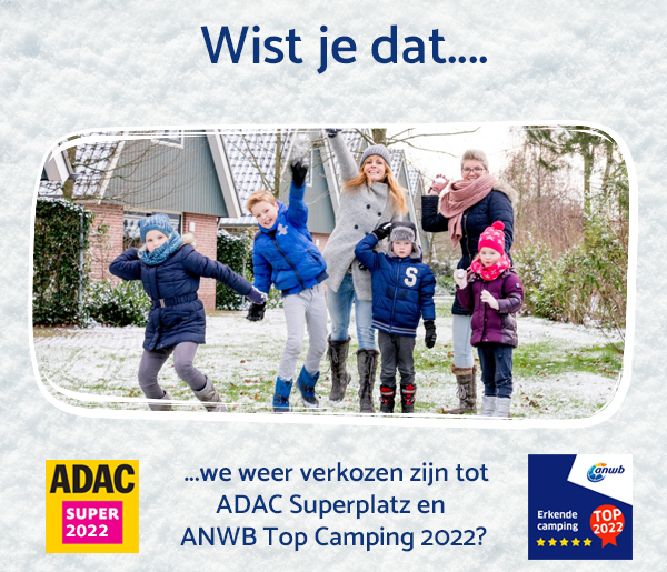 ...we weer verkozen zijn tot ADAC Superplatz en ANWB Top Camping 2022?